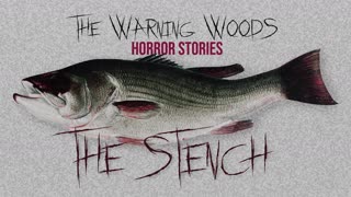 THE STENCH (Part 2) | A horror story | The Warning Woods Horror and Scary Stories Podcast