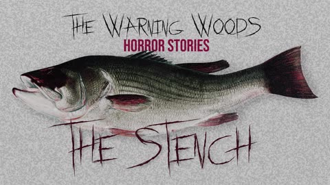 THE STENCH (Part 2) | A horror story | The Warning Woods Horror and Scary Stories Podcast