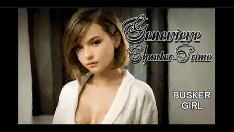 Busker Girl * Genevieve Chanter-Prime * Busker Girl