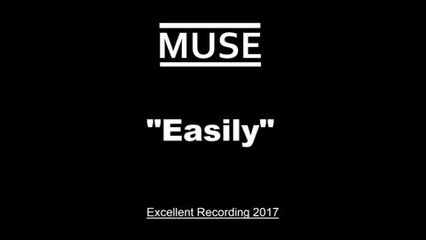 Muse - Easily (Live in London, England August 19, 2017)