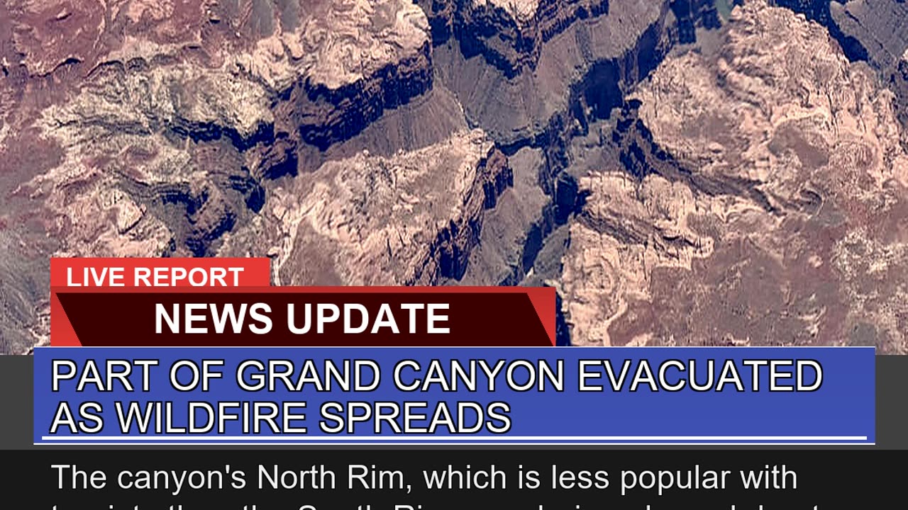 Part of Grand Canyon Evacuated as Wildfire Spreads