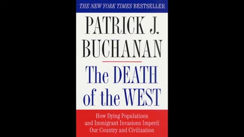 Pat Buchanan, The Death of The West CH 1