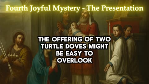 The Second Joyful Mystery - The Presentation of Jesus in the Temple