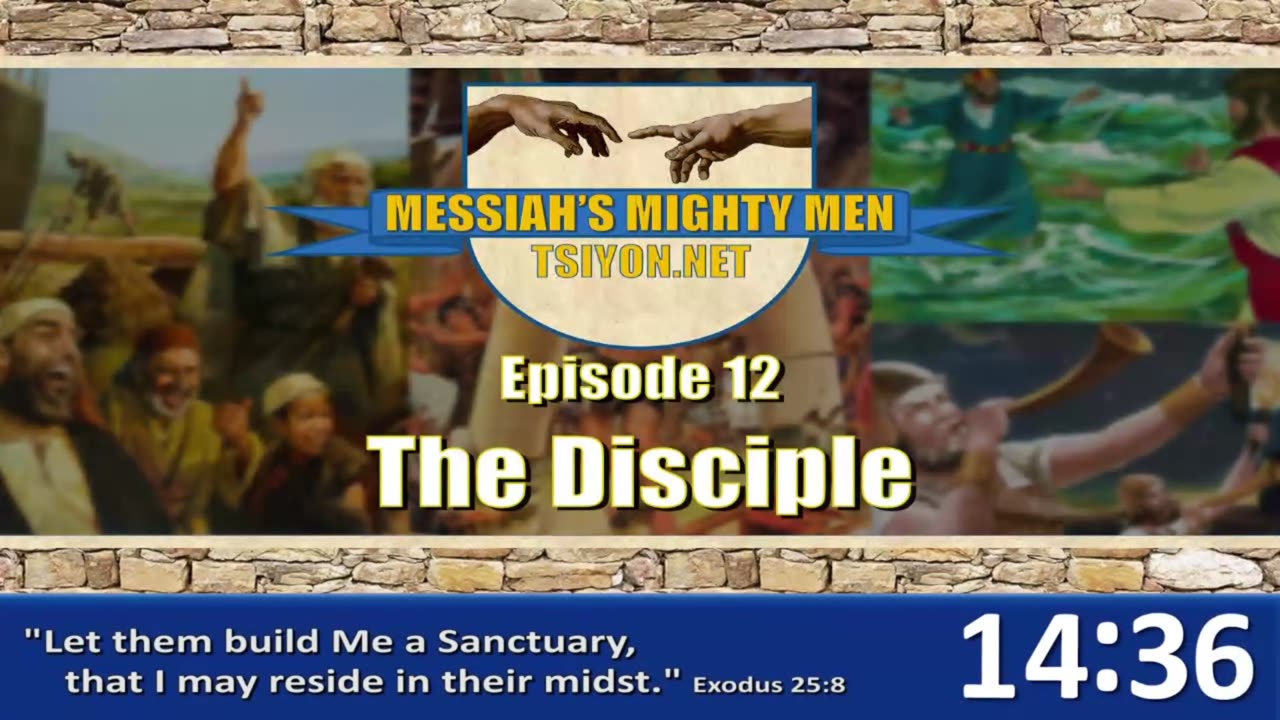 Messiah's Mighty Men - Ep 12 - The Disciple