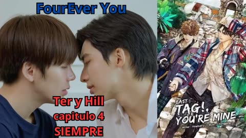 TER Y HILL – capitulo 4 - SIEMPRE – FourEver You.