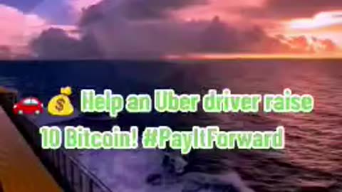 🚀 From Uber Driver to Entrepreneur: Let’s Raise 10 Bitcoin! 🚀 #PayItForward #FinancialFreedom