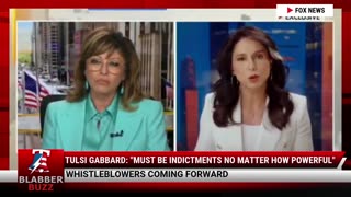 Tulsi Gabbard: "Must Be Indictments No Matter How Powerful"