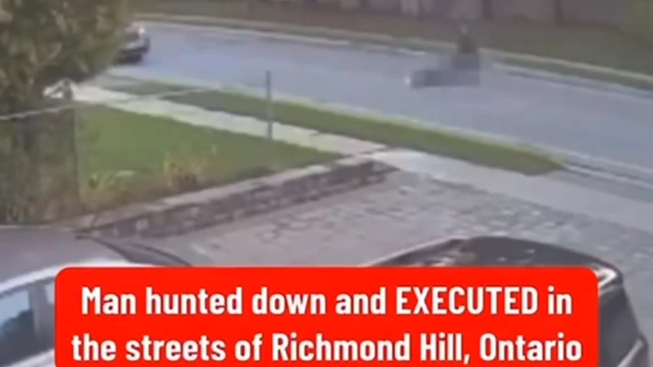 Man hunted down and EXECUTED in the streets of Richmond Hill, Ontario