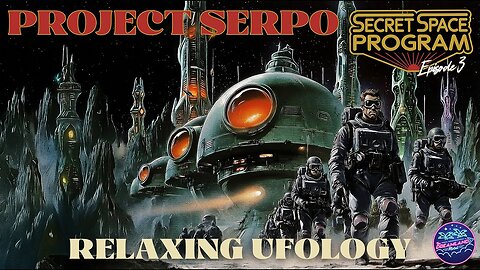 Project Serpo: The Entire Saga (Secret Space Program #3) | Relaxing Ufology | The Dreamland Motel
