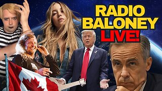 Radio Baloney Live! Canada Cancels Christian Singer, Trump Tariffs, Carney Failing, Sydney Sweeney