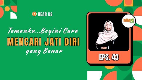 Temanku... Begini Cara Mencari Jati Diri yang Benar | Hear Us