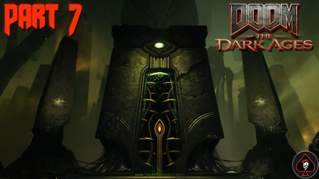 Doom: The Dark Ages Play Through - Part 7