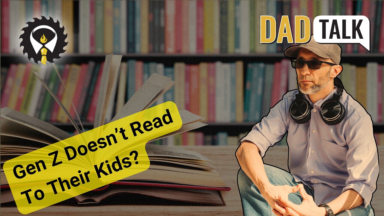 572 - Dad Talk: The Importance Of Reading