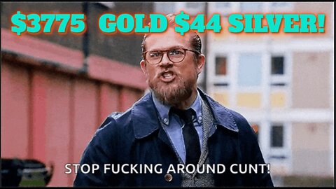 TOO FAST! GOLD SPOT $3785 SILVER OVER $44: WEALTH TRANSFER INITIAL STAGES: BUY GOLD AND SILVER