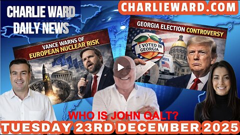 CHARLIE WARD DAILY NEWS WITH CHARLIE WARD, PAUL BROOKER & DREW DEMI TUESDAY 23RD DECEMBER 2025