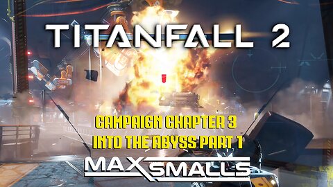 Titanfall 2 Campaign - Into the Abyss Part 1 - Hard