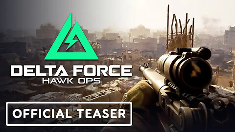 Delta Force： Hawk Ops - Official Summer Game Fest 2024 Teaser Trailer-T2URB
