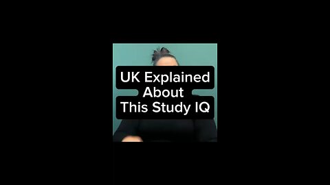 UK Explained On This Study IQ 🤔