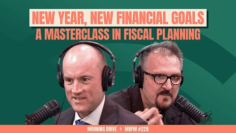 Morning Drive | New Year, New Financial Goals: A Masterclass in Fiscal Planning | Mira Business FM