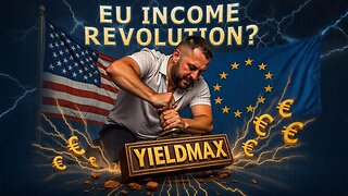 YieldMax’s Big Move Into Europe – Game Changer for Income Investors