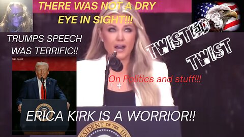 I was there. Erica Kirks and President Trumps full speeches at Charlie kirks services