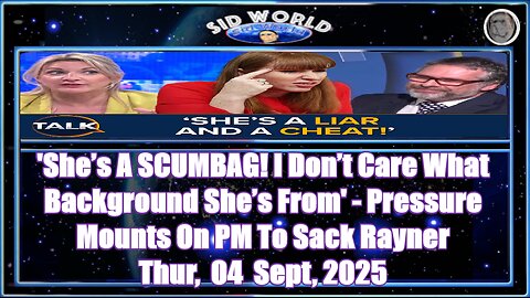 “She’s A SCUMBAG! I Don’t Care What Background She’s From” Pressure Mounts On PM To Sack Rayner