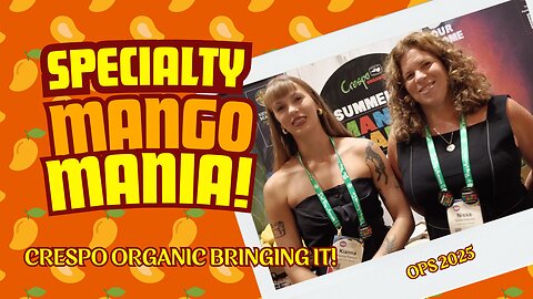 Organic Specialty Mangoes at OPS 2025
