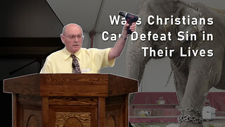 Part 2: Ways Christians Can Defeat Sin in Their Lives