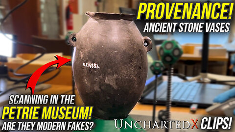 Are the Precision Ancient Stone Vases Modern Fakes? Provenance, and Scanning in the Petrie Museum! 