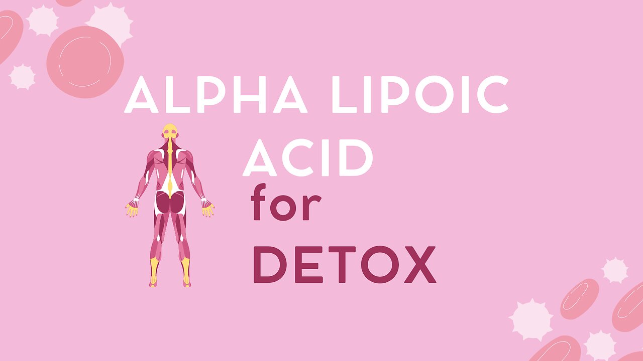 alpha lipoic acid for detox