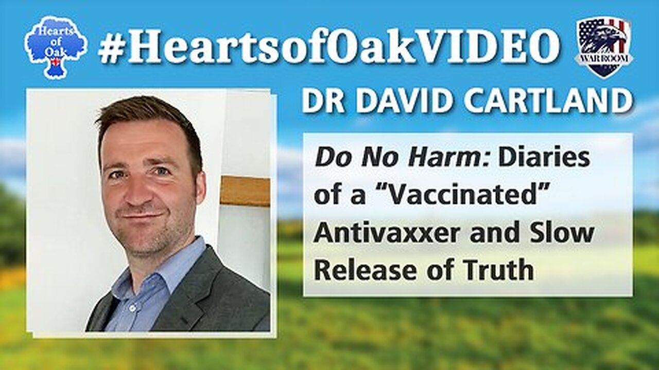 "Dr David Cartland - Do No Harm: Diaries of a "Vaccinated" Antivaxer and Slow Release of Truth"