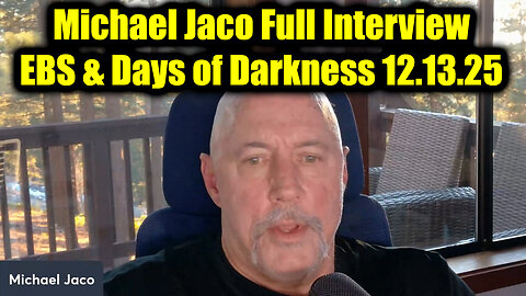Michael Jaco Full Interview 12.13.25 - EBS & Ten Days of Darkness