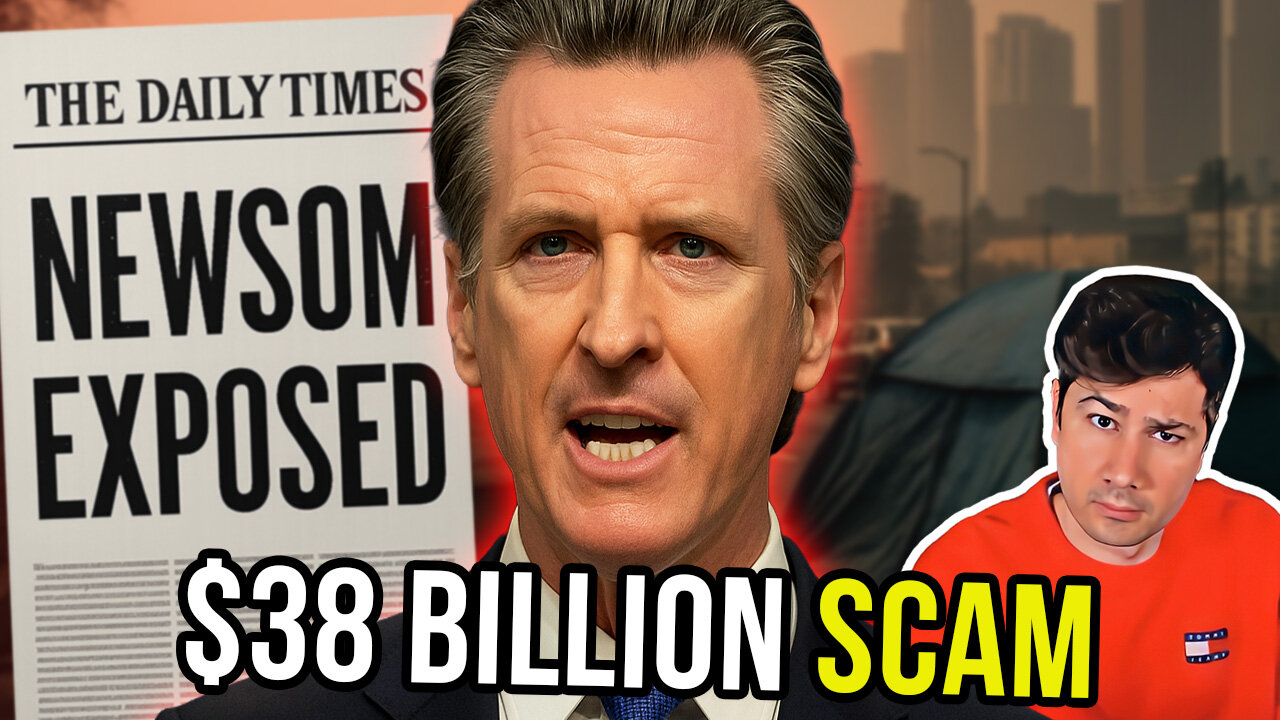 Gavin Newsom's $38 BILLION CORRUPTION SCHEME EXPOSED!