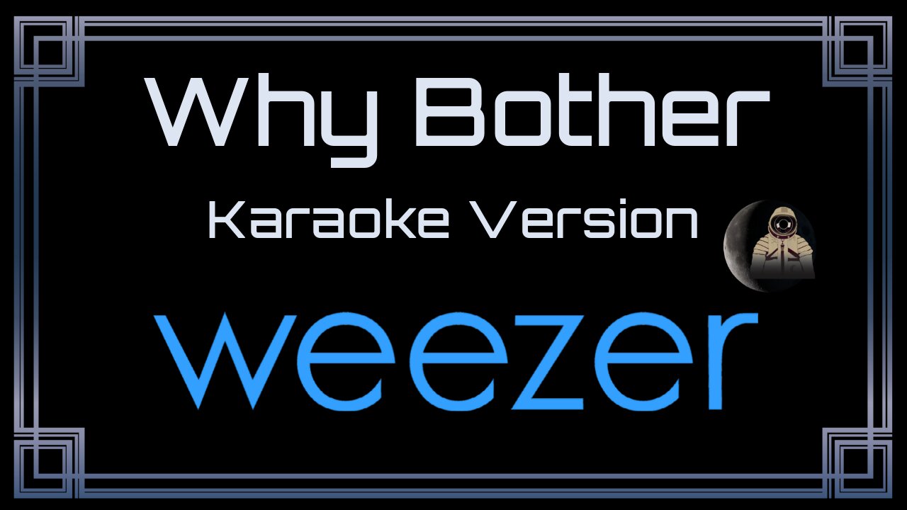 Weezer - Why Bother (CC)