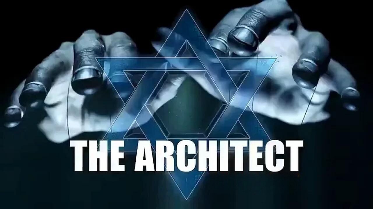 The Architect-Controlling World Commerce & Virtually Every Aspect of Our Cultures-Documentary