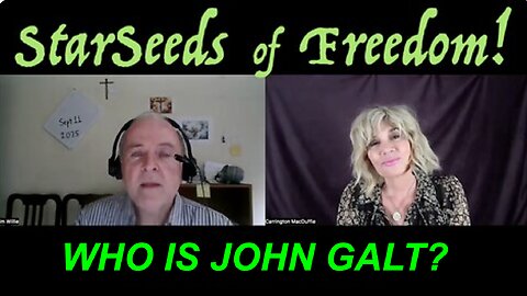 StarSeeds of Freedom "Inside Out" JIM WILLIE. WHO IS JOHN GALT?