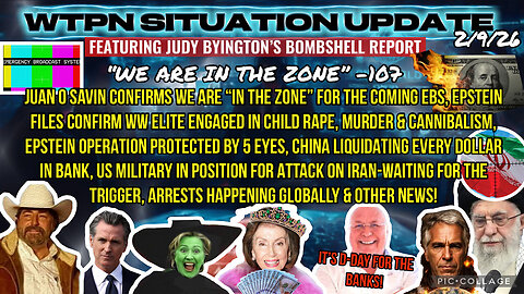 WTPN ~ Judy Byington ~ Situation Update ~ 2-9-26 ~ Trump Return ~ Restored Republic via a GCR