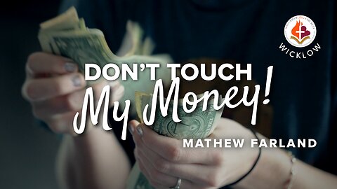Don't Touch My Money - Mat Farland July 27th, 2025