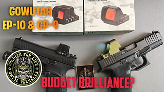 Gowutar EP 10 & GP 9 Optic Review