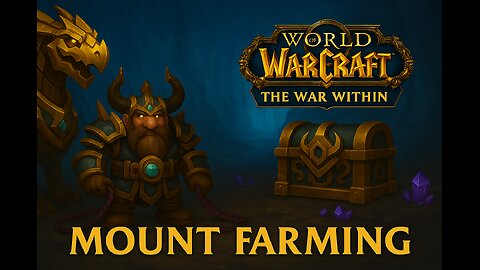 World of Warcraft: The War Within (Mount Farming)