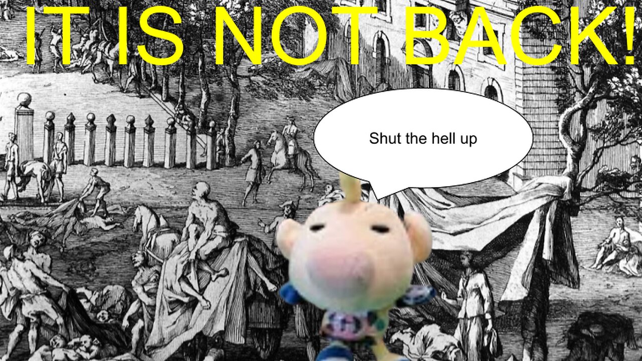 Guys... The black plague is not "back"