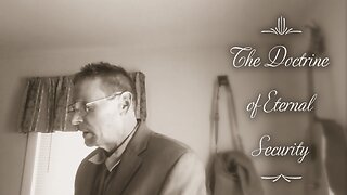 The Doctrine of Eternal Security