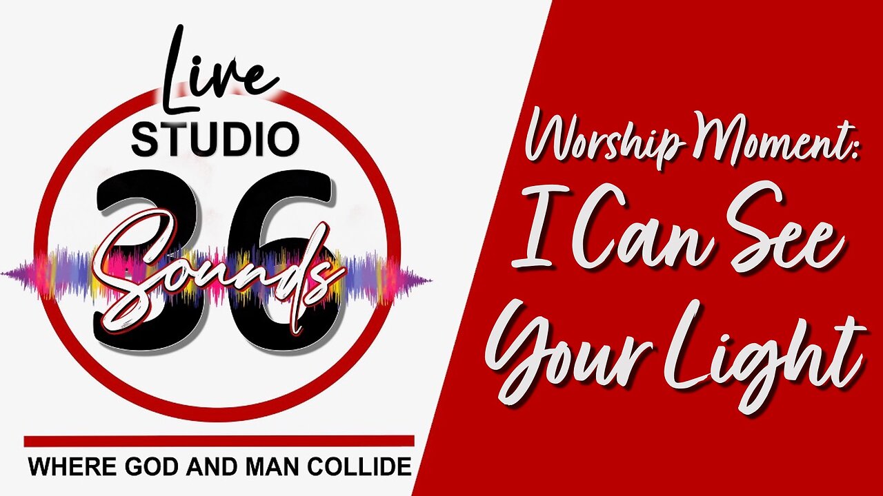 Worship Moment: I Can See Your Light - 3/8/25