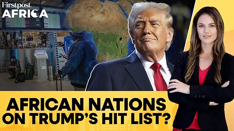 Trump May Expand Sweeping US Travel Bans to 25 More African Countries_ Reports _ Firstpost Africa