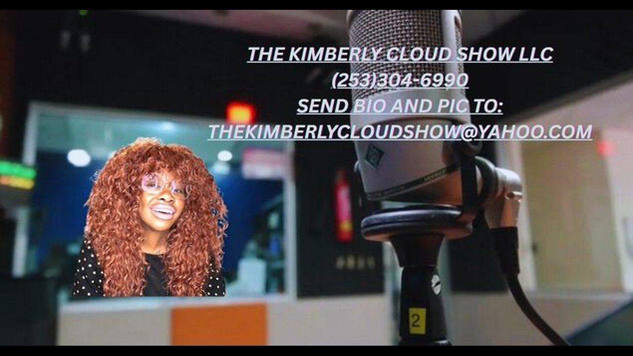 The Kimberly Cloud Show LLC This week to come...