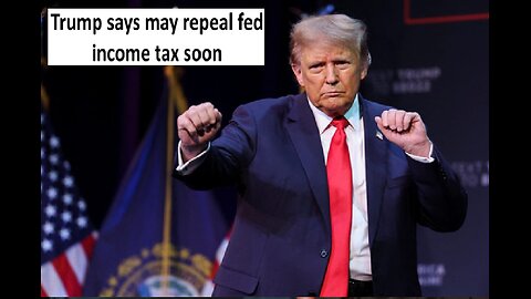 Trump says income tax may be thing of the past, but will it really happen?