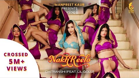 Nakhreelo (Full Video) Chitranshi Ft. Lil Golu | Kumaar | Tushar Kalia | Manpreet Kaur | Osm Records