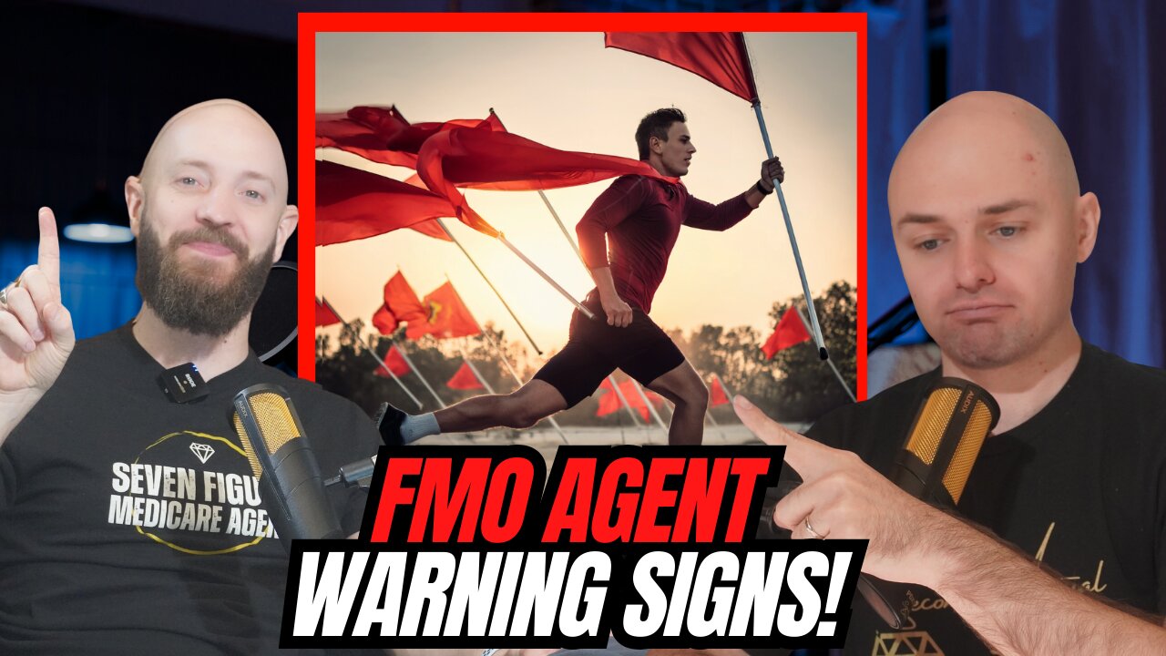 What Are Red Flags An Agent Can Have For An FMO? (Seven Figures Or Bust Ep 88)
