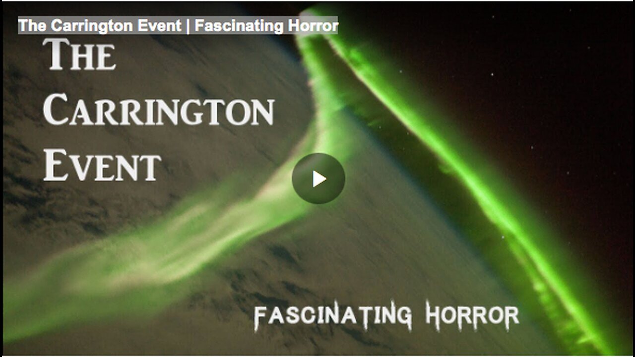 "Fascinating Horror: The Carrington Event"