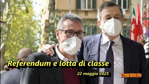 Referendum e lotta di classe - 22 maggio 2025